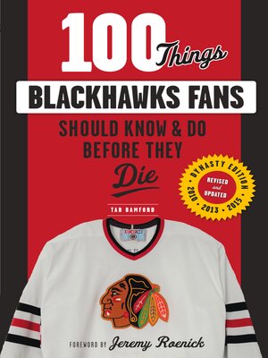 cover image of 100 Things Blackhawks Fans Should Know & Do Before They Die